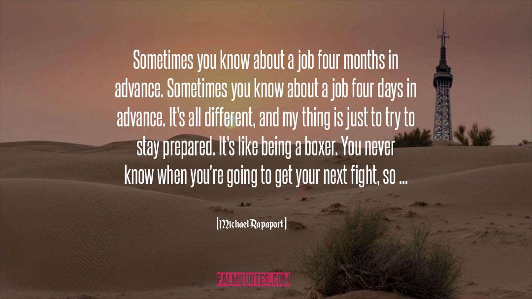 Michael Rapaport Quotes: Sometimes you know about a