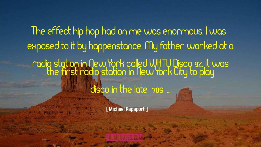 Michael Rapaport Quotes: The effect hip-hop had on