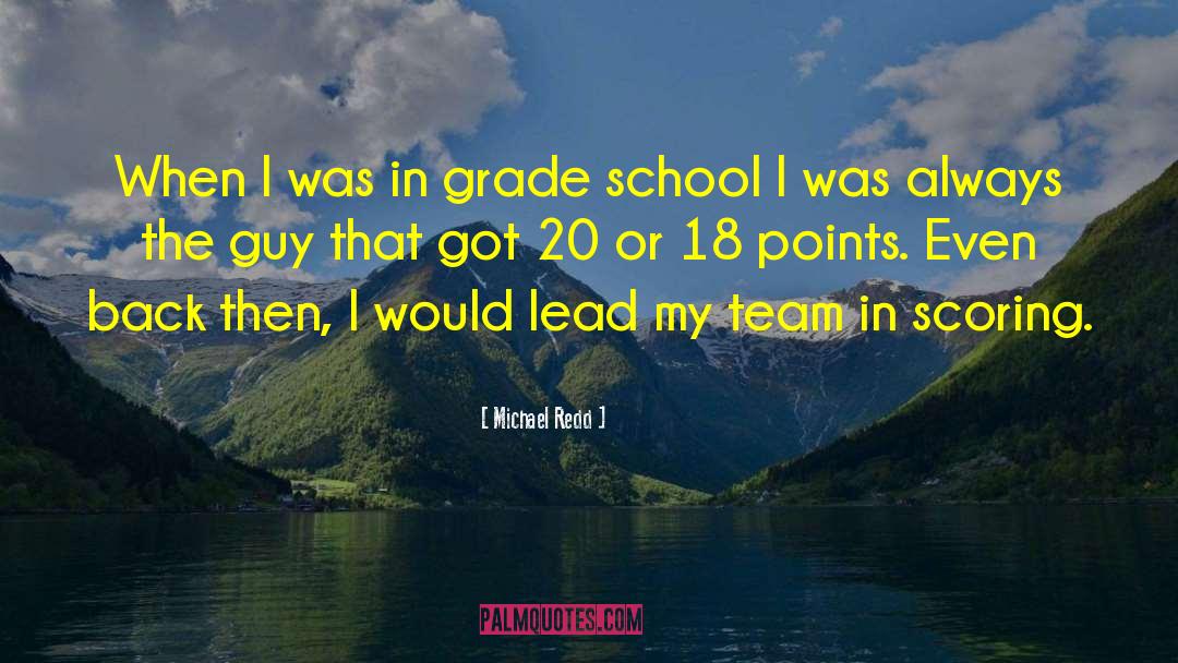 Michael Redd Quotes: When I was in grade
