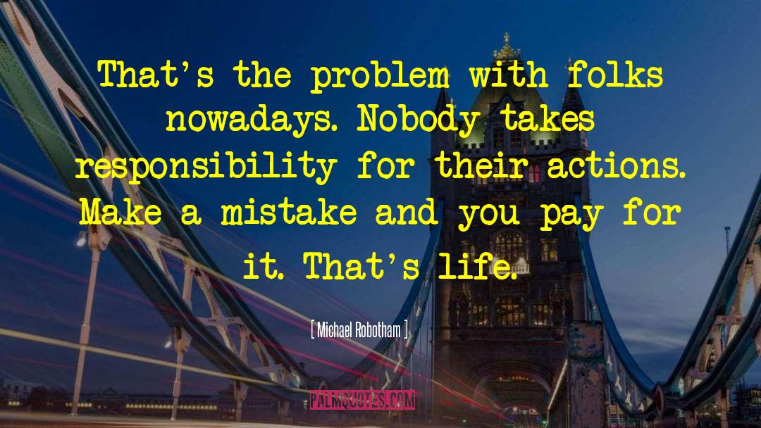 Michael Robotham Quotes: That's the problem with folks