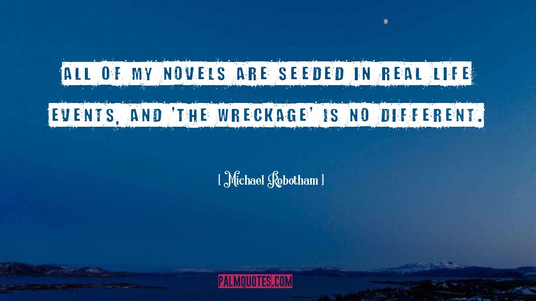 Michael Robotham Quotes: All of my novels are