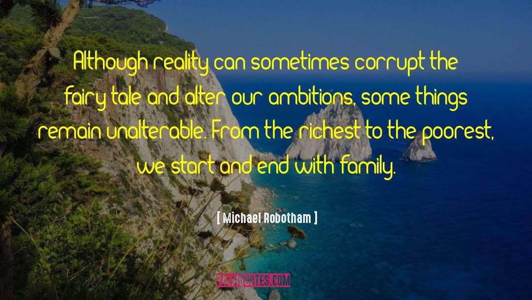 Michael Robotham Quotes: Although reality can sometimes corrupt