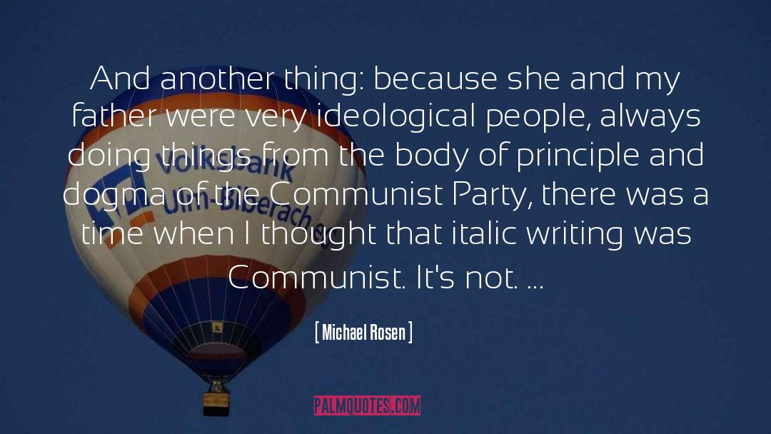 Michael Rosen Quotes: And another thing: because she