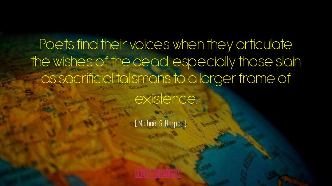Michael S. Harper Quotes: Poets find their voices when