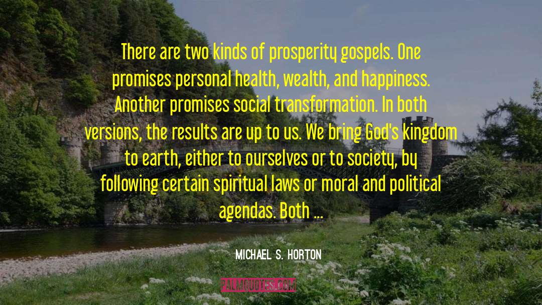 Michael S. Horton Quotes: There are two kinds of