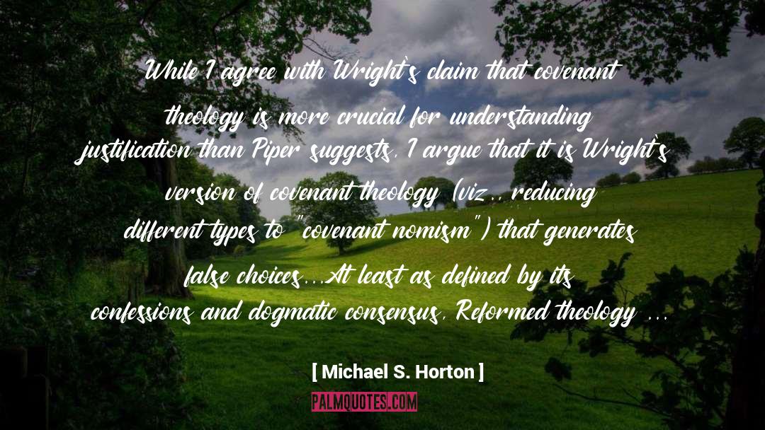 Michael S. Horton Quotes: While I agree with Wright's