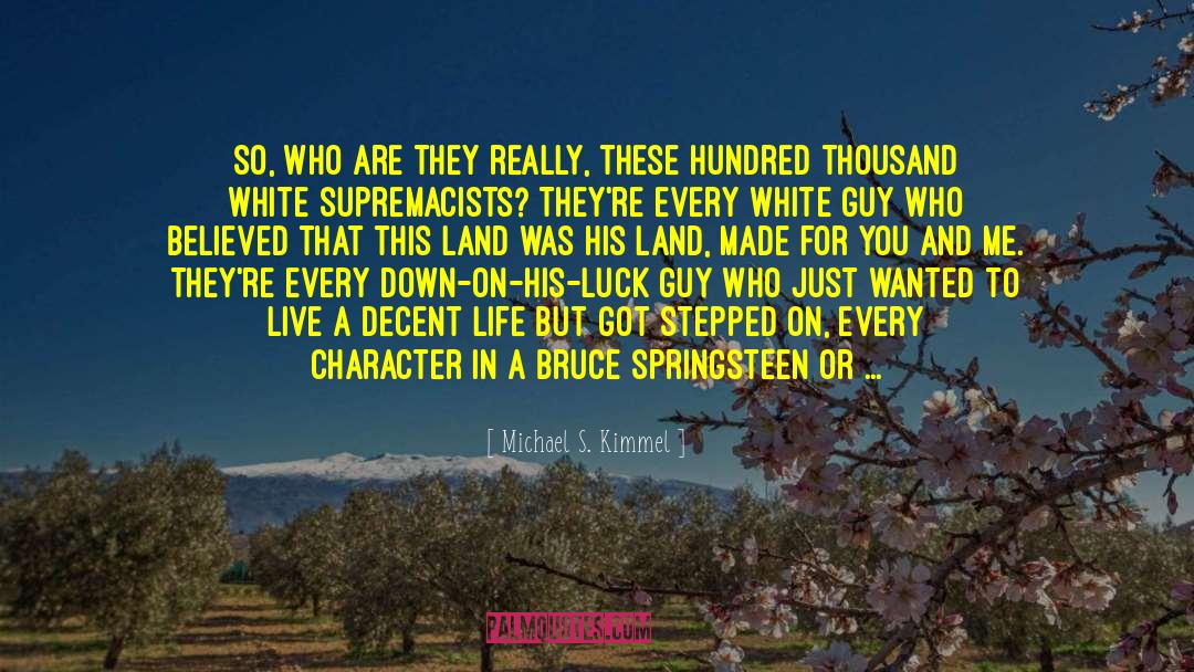 Michael S. Kimmel Quotes: So, who are they really,