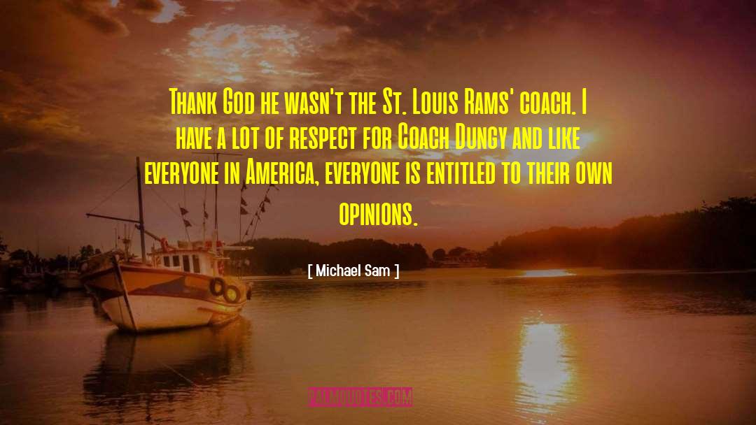 Michael Sam Quotes: Thank God he wasn't the