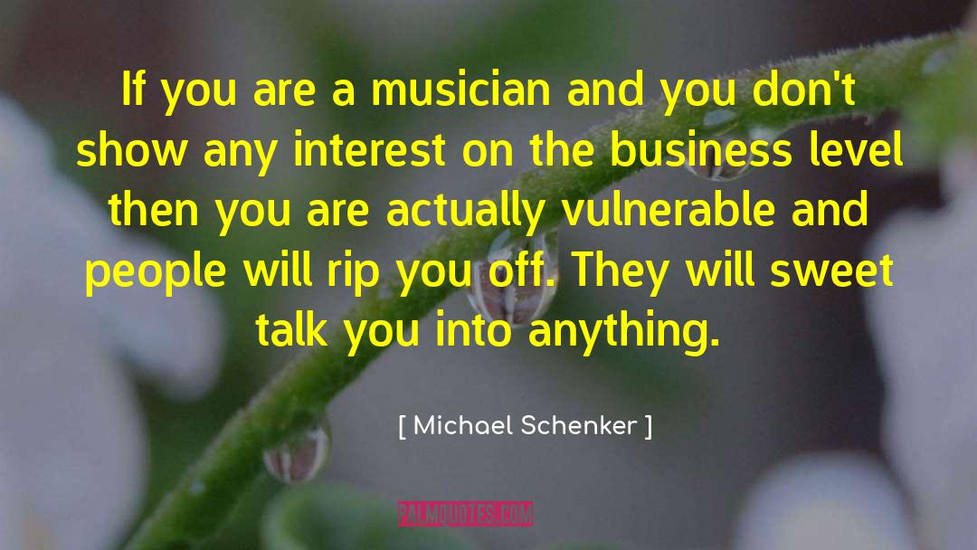 Michael Schenker Quotes: If you are a musician
