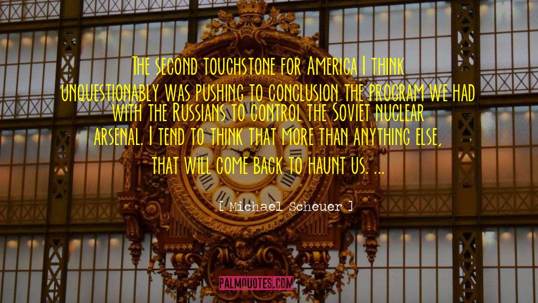 Michael Scheuer Quotes: The second touchstone for America