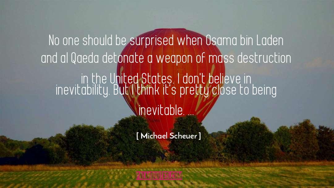 Michael Scheuer Quotes: No one should be surprised