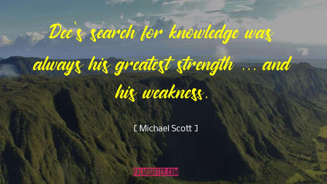 Michael Scott Quotes: Dee's search for knowledge was