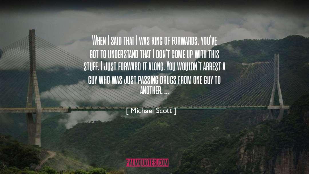 Michael Scott Quotes: When I said that I