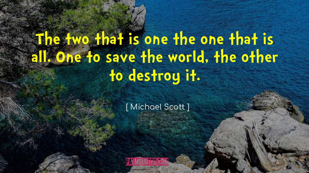 Michael Scott Quotes: The two that is one