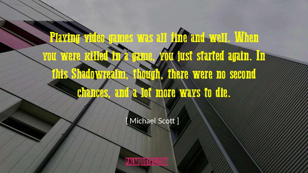 Michael Scott Quotes: Playing video games was all