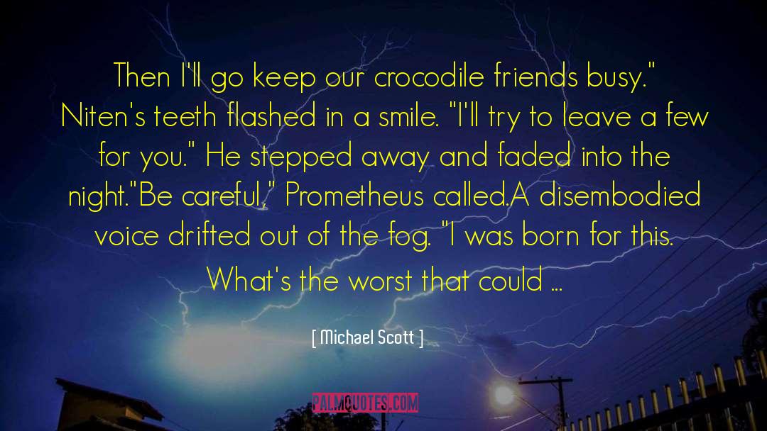 Michael Scott Quotes: Then I'll go keep our