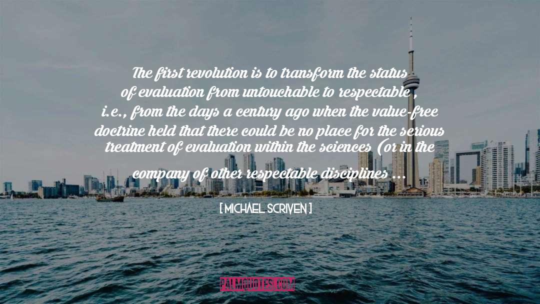 Michael Scriven Quotes: The first revolution is to