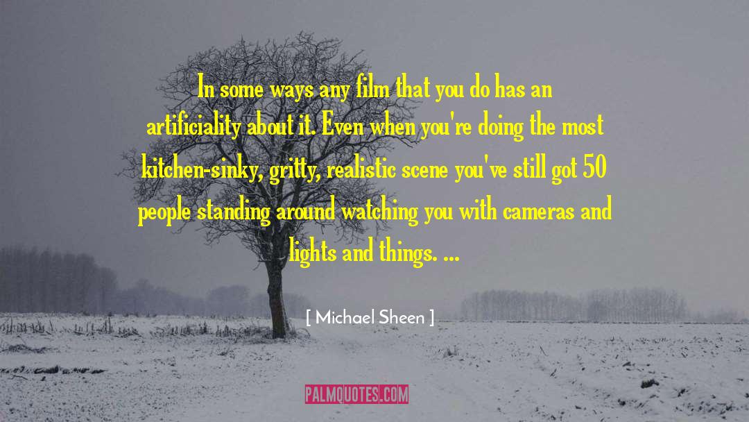 Michael Sheen Quotes: In some ways any film