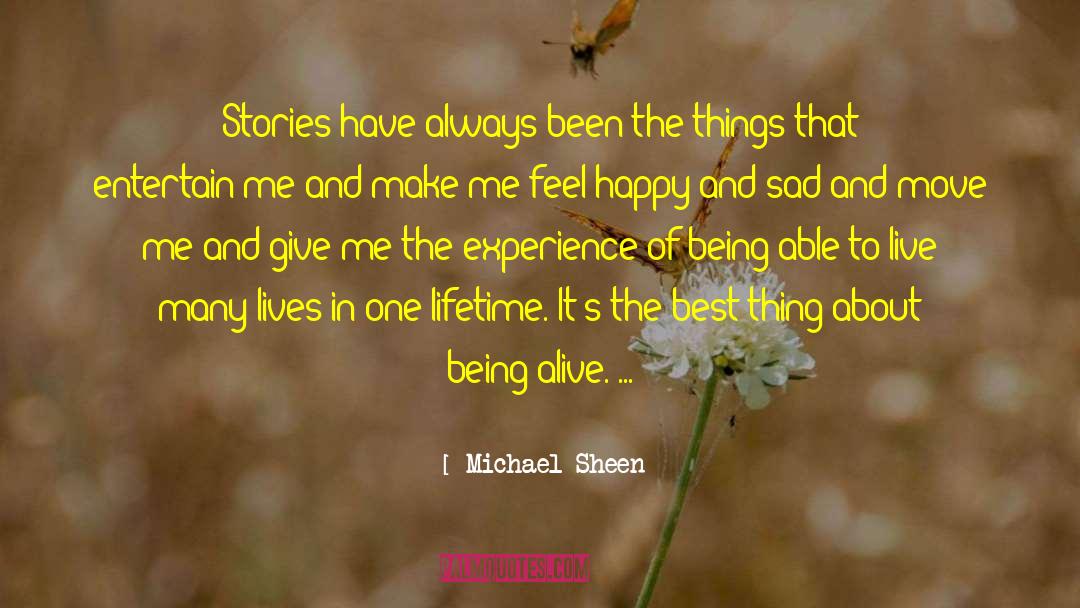 Michael Sheen Quotes: Stories have always been the