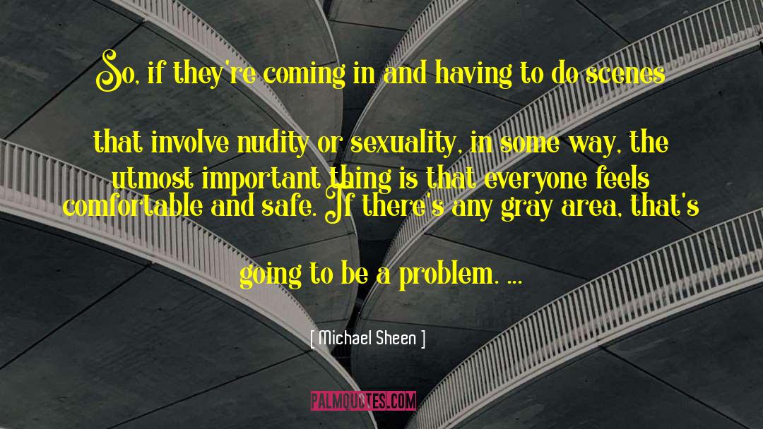 Michael Sheen Quotes: So, if they're coming in