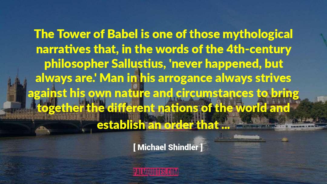 Michael Shindler Quotes: The Tower of Babel is