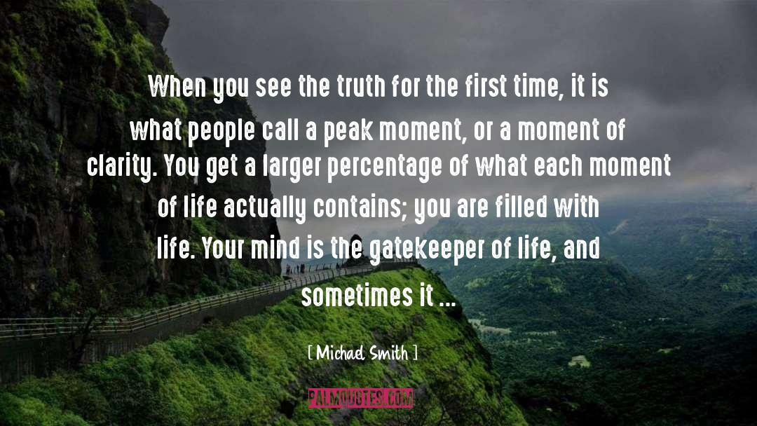 Michael Smith Quotes: When you see the truth