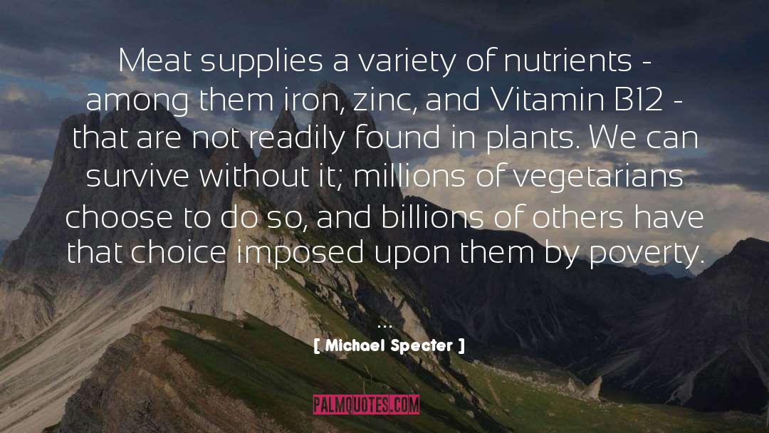 Michael Specter Quotes: Meat supplies a variety of