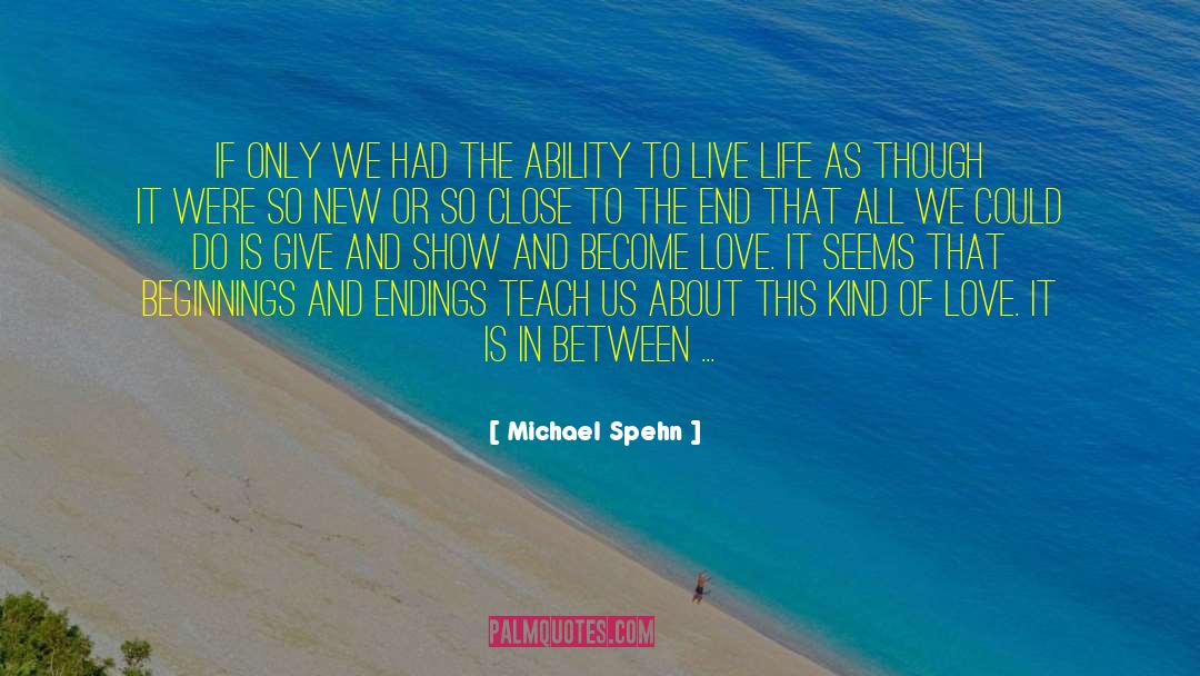 Michael Spehn Quotes: If only we had the