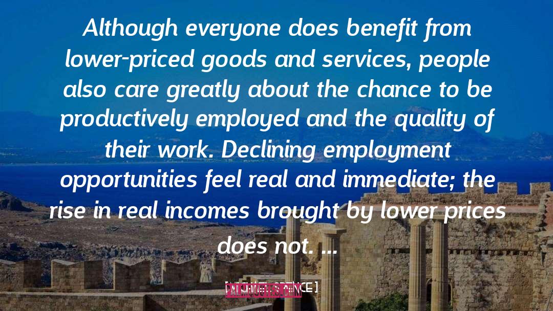 Michael Spence Quotes: Although everyone does benefit from