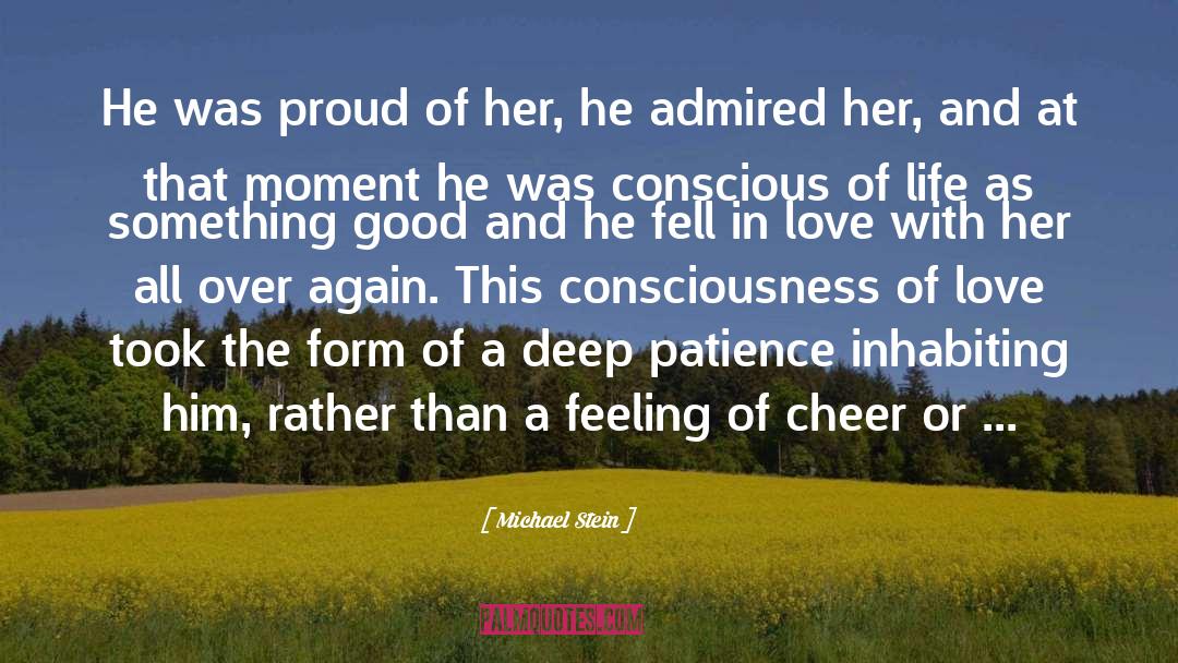 Michael Stein Quotes: He was proud of her,
