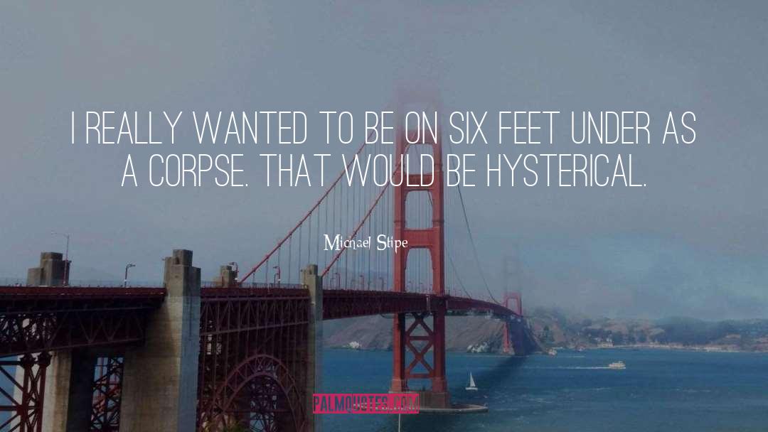 Michael Stipe Quotes: I really wanted to be