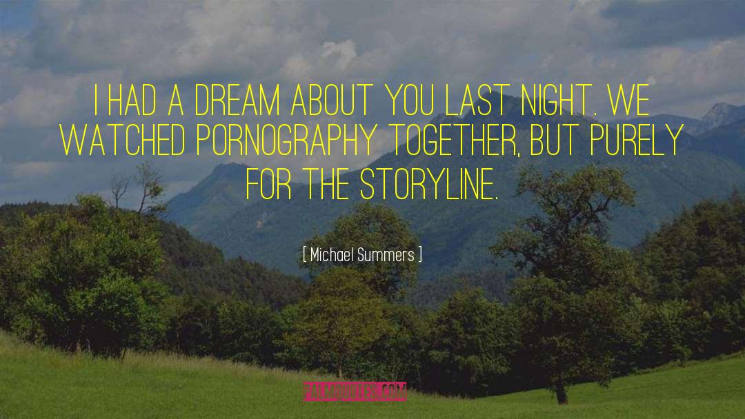 Michael Summers Quotes: I had a dream about