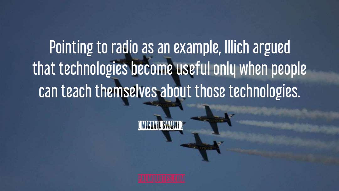 Michael Swaine Quotes: Pointing to radio as an