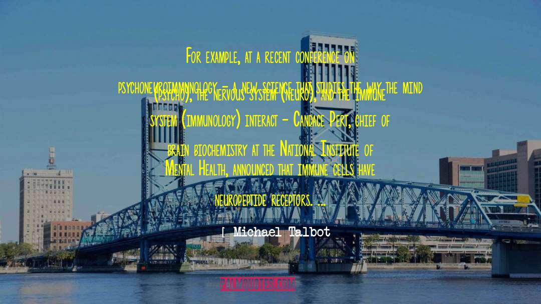 Michael Talbot Quotes: For example, at a recent