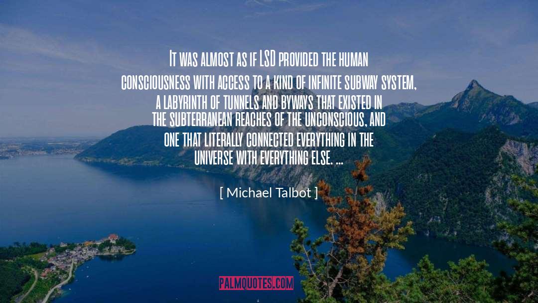 Michael Talbot Quotes: It was almost as if