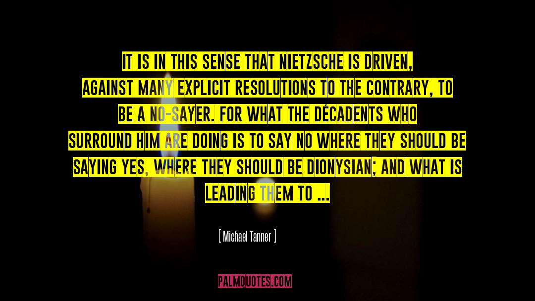 Michael Tanner Quotes: It is in this sense