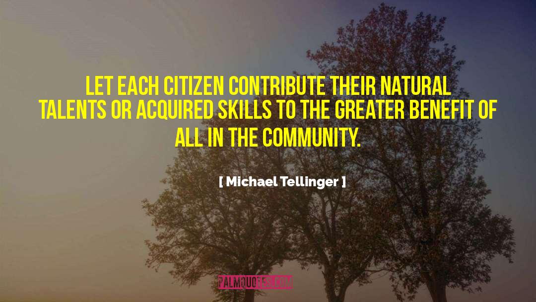 Michael Tellinger Quotes: Let each citizen contribute their