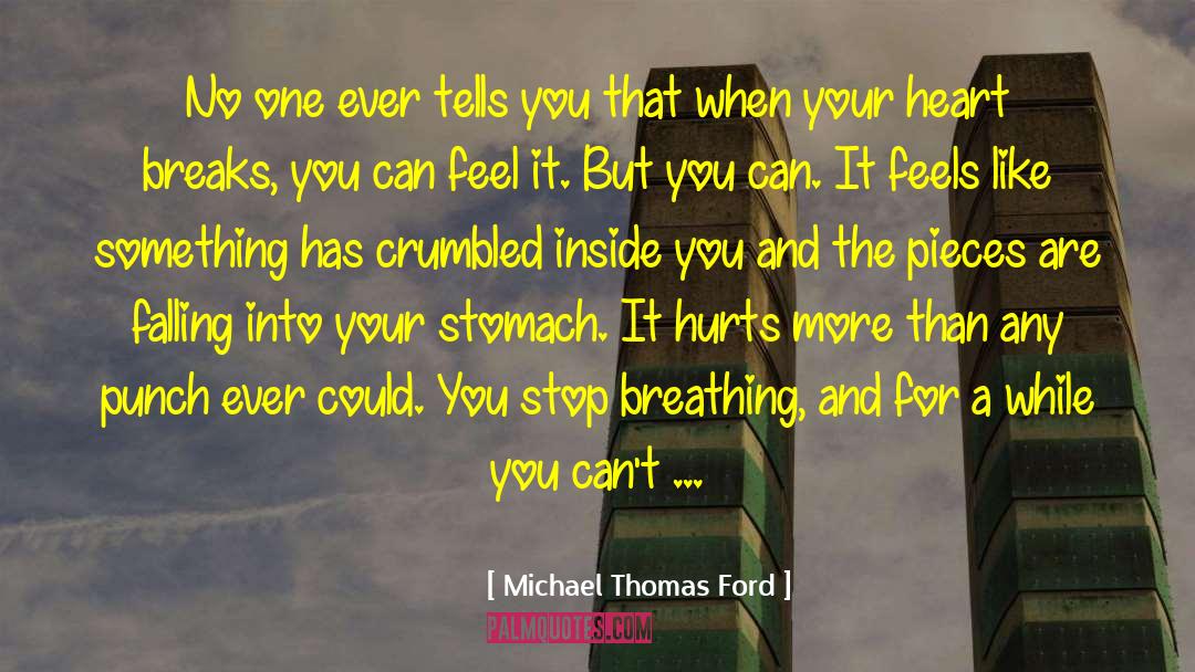 Michael Thomas Ford Quotes: No one ever tells you