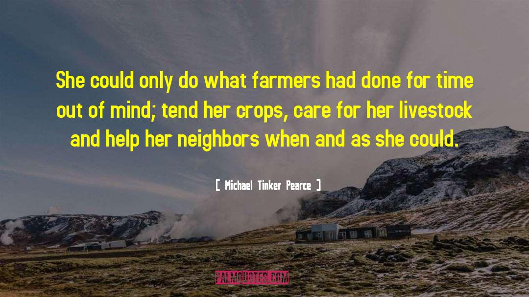 Michael Tinker Pearce Quotes: She could only do what