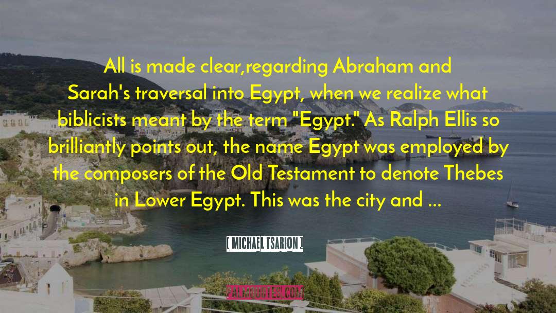 Michael Tsarion Quotes: All is made clear,regarding Abraham