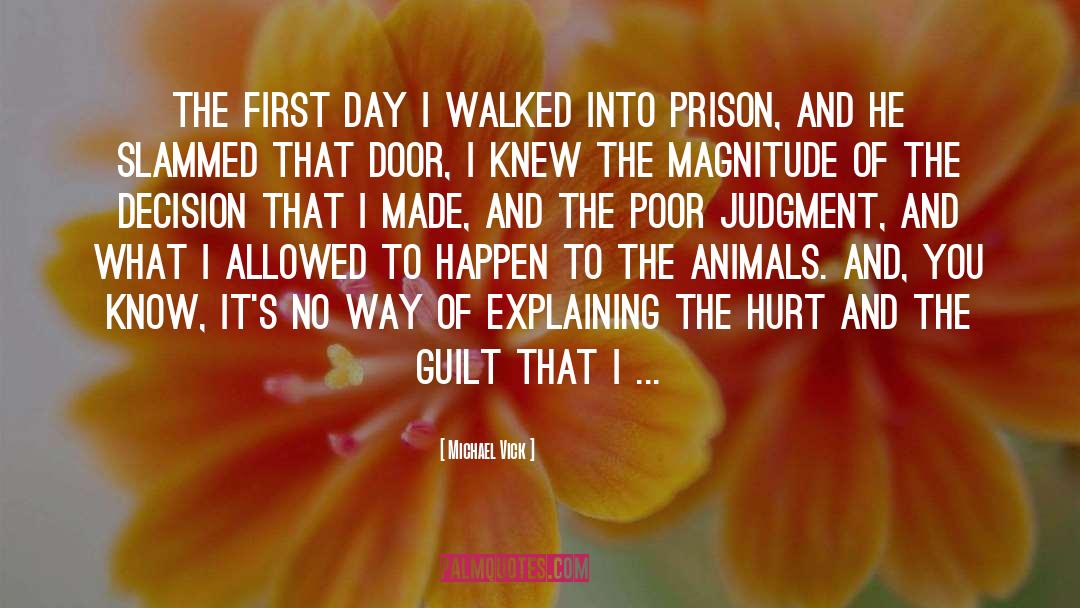 Michael Vick Quotes: The first day I walked