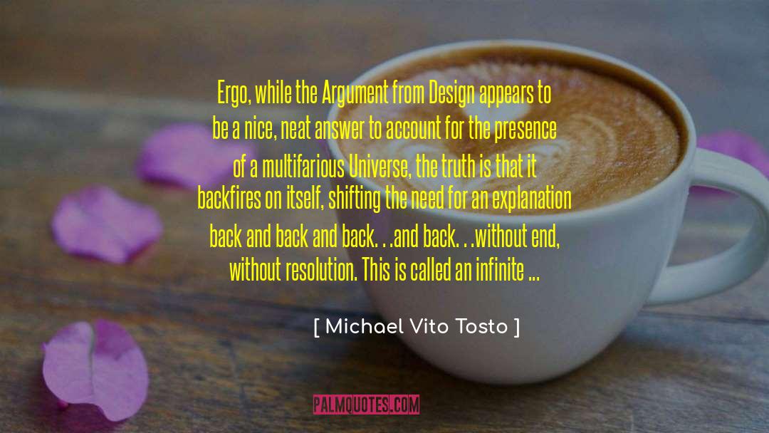 Michael Vito Tosto Quotes: Ergo, while the Argument from