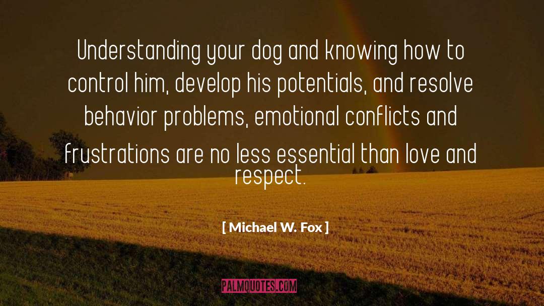 Michael W. Fox Quotes: Understanding your dog and knowing