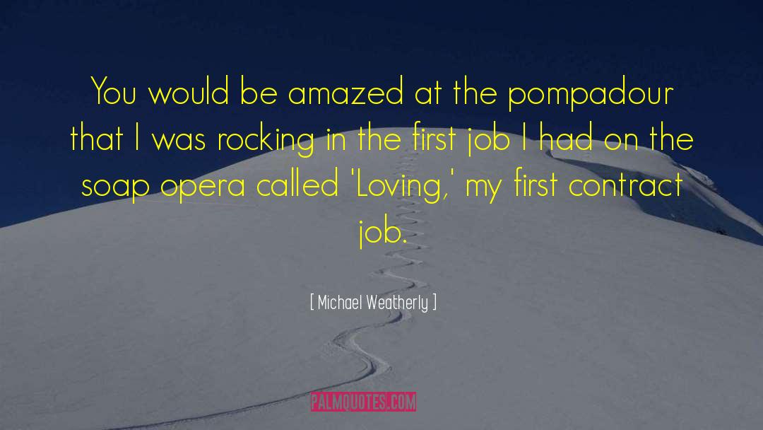 Michael Weatherly Quotes: You would be amazed at