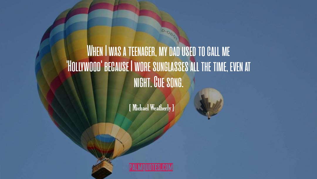 Michael Weatherly Quotes: When I was a teenager,