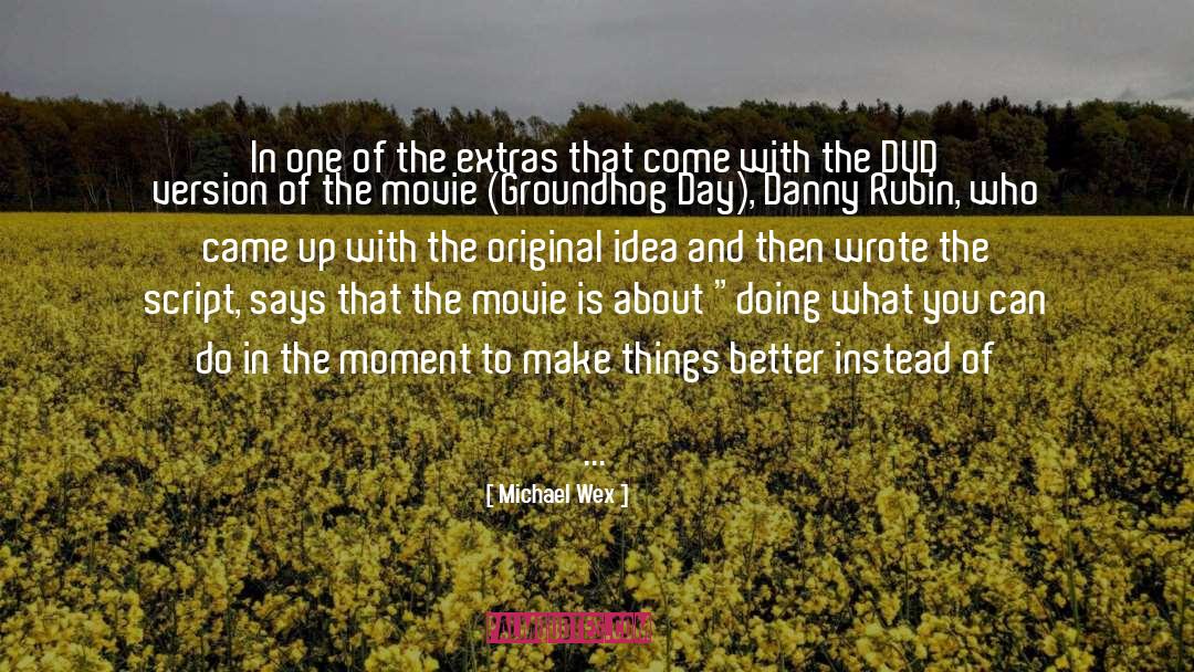 Michael Wex Quotes: In one of the extras