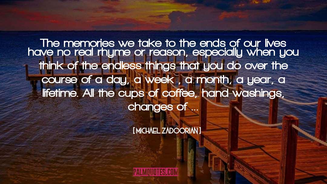 Michael Zadoorian Quotes: The memories we take to