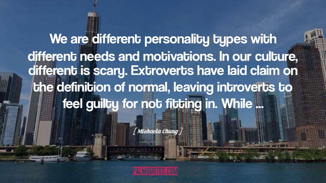 Michaela Chung Quotes: We are different personality types