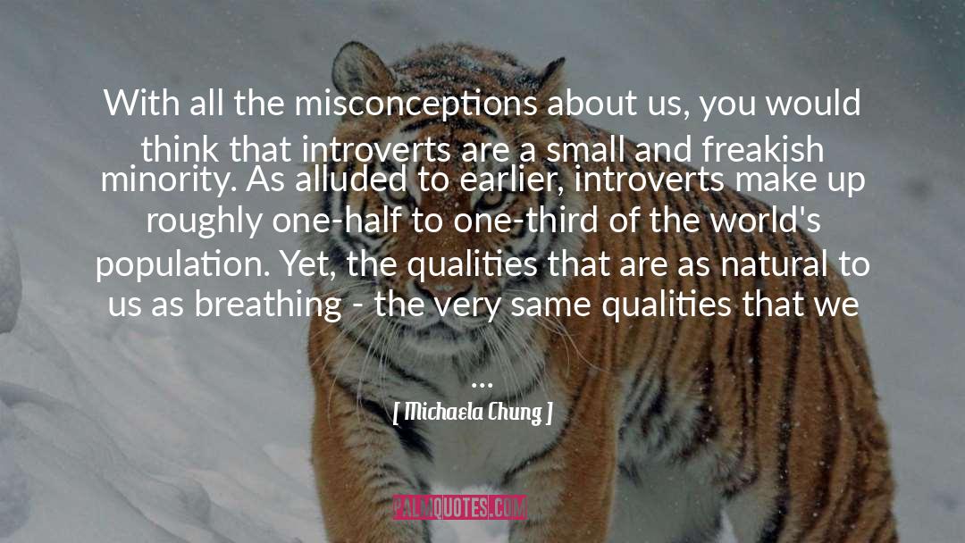 Michaela Chung Quotes: With all the misconceptions about