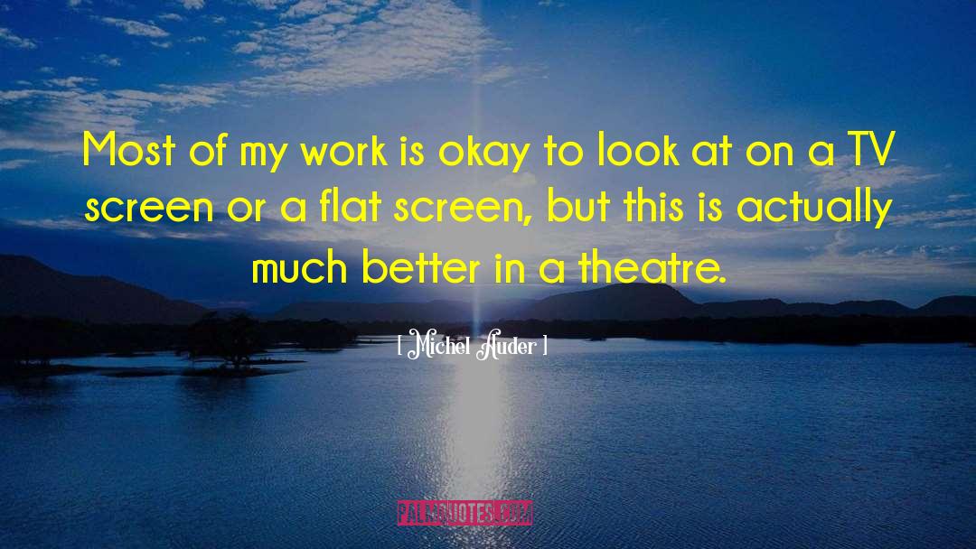 Michel Auder Quotes: Most of my work is